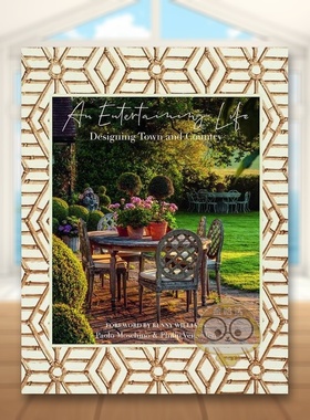 【预售】快乐生活:设计城市与乡村英文室内设计空间与装饰精装进口原版外版书籍An Entertaining Life: Designing Town and Count
