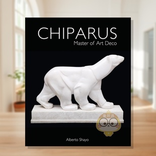 原版 正版 饰艺术大师 art Master 奇帕鲁斯：装 Chiparus 英文艺术画册画集进口书籍图书外版 Deco 预售