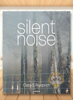 【预售】寂静之噪：克拉拉·S·鲁普里希 Silent Noise:Clara S. Rueprich 原版英文艺术画册画集进口书籍图书外版正版
