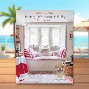 【预售】美好家居 Living Life Beautifully 原版英文室内设计装饰进口书籍图书外版正版