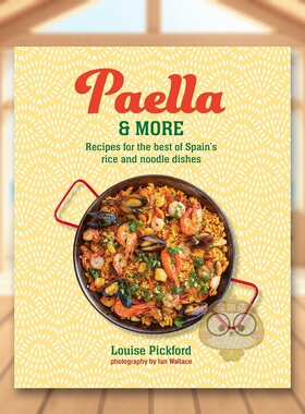 【预售】西班牙经典米饭与面条料理大全 Paella & more : Recipes for the Best of Spain's Rice 原版英文餐饮生活美食