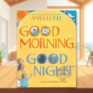 【现货】早安晚安Good Morning Good Night英文儿童绘本交通工具城市人文3-6岁精装LOBEL ANITA进口原版书Paula Wiseman5344书籍