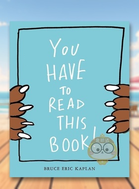 【现货】你一定要读一下这本书You Have to Read This Book英文儿童故事3-6岁精装Kaplan  Bruce Eric进口原版书Simon & Schuster