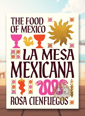【预售】墨西哥盛宴：墨西哥美食 La Mesa Mexicana The Food Of Mexico 原版英文餐饮生活美食进口书籍图书外版正版