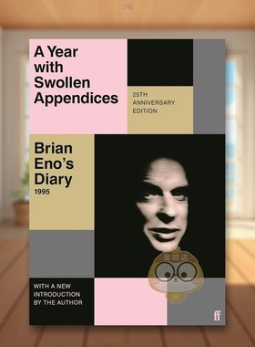 【预售】布莱恩·伊诺的日记英文音乐进口原版外版书简装A Year with Swollen Appendices: Brian Eno’s Diary Brian Eno Faber书