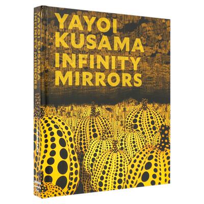 【现货】Yayoi Kusama: Infinity Mirrors草间弥生：无限镜 英文进口原版版艺术画册画集外文图书 Yayoi Kusama