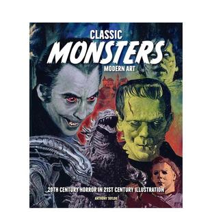 【预售】21世纪插画中的20世纪恐怖经典 Classic Monsters， Modern Art: 20th Century Horror 原版英文艺术插画原画设定集进口书