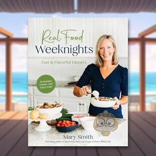 【预售】真正的美食周末之夜快速美味的晚餐Real Food Weeknights Fast & Flavorful Dinners英文餐饮平装进口原版书Smith  Mary书