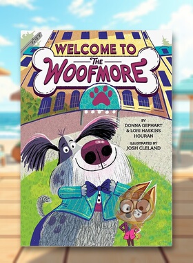 【预售】【汪汪旅馆】#1 欢迎光临汪汪旅馆 【The Woofmore】 原版英文儿童桥梁书 幽默爆笑 全彩桥梁书初级章节书进口书籍图书外