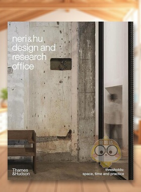 【现货】【T&H】如恩设计研究室间空间时间实践英文室内设计师工作室进口原版书精装14岁以上Neri&Hu Design and Research Office