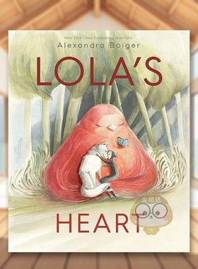 【现货】萝拉的心英文儿童绘本自我认知情绪管理进口原版外版书精装3-6周岁Lola's HeartAlexPhilomel Books书籍图书正版