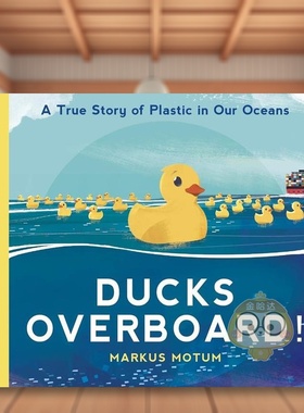【现货】小黄鸭漂流记：海洋中的塑料故事英文儿童绘本动物生态环保进口原版书精装Ducks Overboard!: A True Story of Plastic i