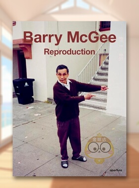 【现货】贝瑞·麦吉：复制英文*影集*影师专辑进口原版书精装14岁以上Barry McGee: Reproduction BarryMcGee著Aperture出版书籍图