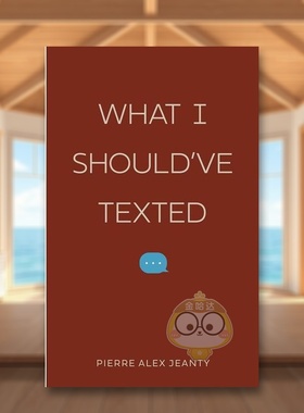 【预售】【Insta诗人PierreAlexJeanty】我本该发的短信英文诗歌PierreAlexJeanty进口原版书平装14岁以上What I Should've Text书
