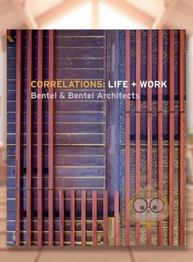 【预售】关联生活与工作 Bentel & Bentel Architects 建筑事务所Correlations英文建筑设计建筑师工作室Carol Bentel精装Images原