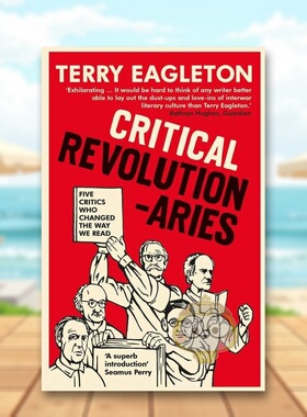【预售】批判革命家：五位改变我们阅读方式的评论家 Critical Revolutionaries 原版英文人文历史进口书籍图书外版正版