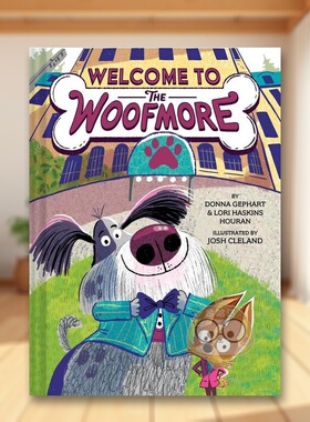 【预售】欢迎来到汪汪旅馆英文儿童绘本动物生态环保进口原版外版书精装6-9岁Welcome To The Woofmore (The Woofmore #1)Gephar书
