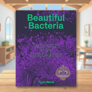 【预售】美丽的细菌:邂逅微宇宙英文摄影综合作品进口原版外版书精装14岁以上Beautiful Bacteria: Encounters in the Microuni书