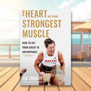【现货】心脏是*强壮的肌肉：如何从优秀到势不可挡英文文学传记进口原版外版书平装14岁以上The Heart is the Strongest Muscl书