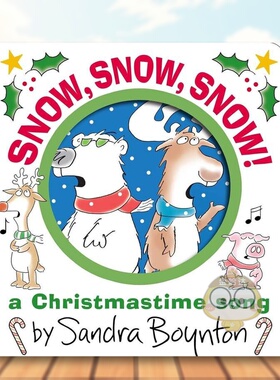 【预售】雪,雪,雪！： 圣诞之歌英文儿童绘本IP系列进口原版外版书纸板书3-6周岁【Boynton on Board】Snow, Snow, Snow!: A Chri