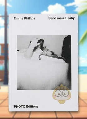 【现货】艾玛·菲利普斯 : 送我一首催眠曲英文摄影集摄影师专辑精装进口原版外版书Emma Phillips : Send me a lullaby书籍图书正
