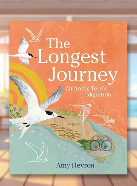 【现货】最漫长的旅程北极燕鸥的迁徙The Longest JourneyAn Arctic Tern‘s Migration英文儿童绘本动物生态环保3-6岁精装Amy He