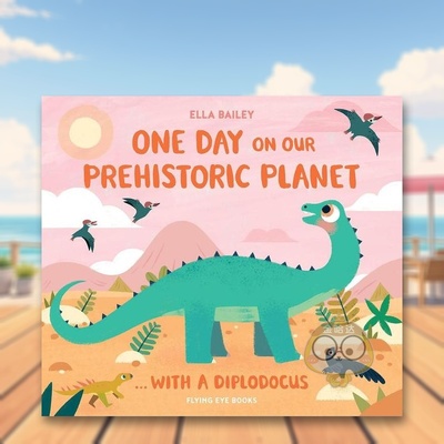 【预售】史前世界的一天：恐龙英文儿童绘本动物生态环保进口原版外版书精装3-6周岁【Ella Bailey】One Day on Our Prehistoric书