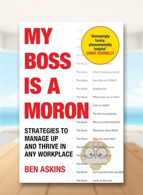 【预售】我的老板是个白痴：在任何职场中向上管理、蓬勃发展的策略 My Boss Is a Moron 原版英文商业行销进口书籍图书外版正版