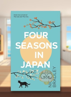【预售】日本的四个季节英文文学小说进口原版外版书平装14岁以上Four Seasons in Japan Nick Bradley Transworld书籍图书正版