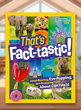 【预售】这真事太棒了！关于我们世界令人兴奋瞠目结舌的事情英文青少年读物进口原版图书精装That's Fact-tastic!: Mind-blowin书