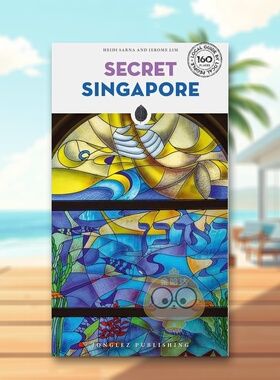 【现货】隐秘指南新加坡Secret Singapore 英文旅行Heidi Sarna 平装Editions Jonglez进口原版书953263书籍图书外版正版