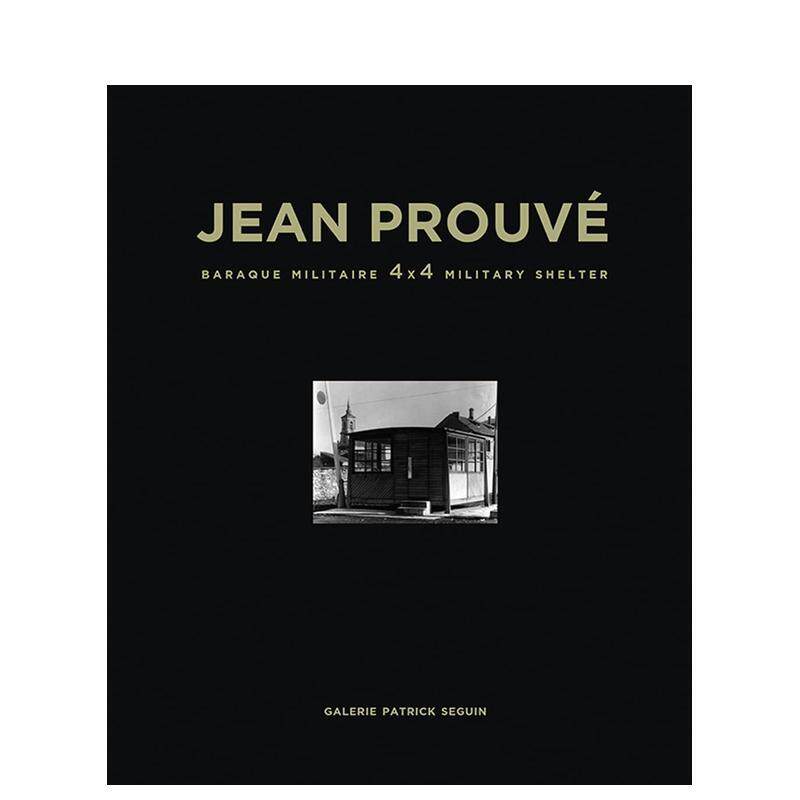 【预售】让·普鲁维：4x4军用庇护所 卷9 Jean Prouvé英文进口原版建筑设计 巴黎赛金 20世纪法国设计大师图书Jean Prouve