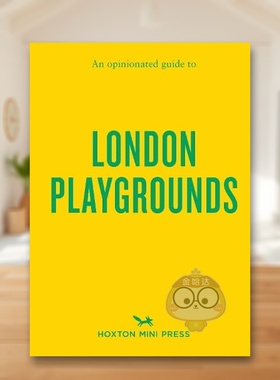 【预售】固执己见的伦敦儿童游乐场指南 【An Opinionated Guide】to London Playgrounds 原版英文旅行进口书籍图书外版正版