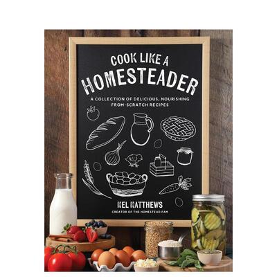【预售】像农场主一样烹饪：美味、营养的自制食谱 Cook Like a Homesteader 面包果酱饼干甜食制作 原版英文生活美食