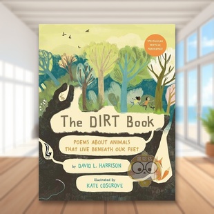 The 预售 外版 Dirt About 动物 Poems 泥土书：关于生活在我们脚下 Anima书 诗英文儿童绘本动物生态环保进口原版 Book 书精装