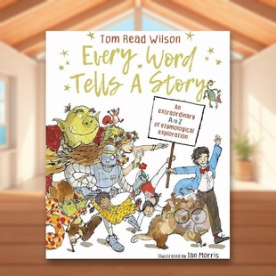 Word 书wor Morris进口原版 Tom 预售 每个词都有一个故事Every Read Tells Ian Story英文儿童绘本知识百科3 Wilson; 6岁精装