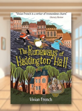 【预售】哈丁顿庄园的逃跑者英文青少年读物进口原版书平装The Runaways of Haddington Hall Vivian French著Walker Books UK出版