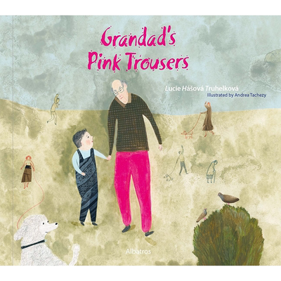 【现货】【捷克插画师Andrea Tachezy】外公的粉色裤子 Grandad‘s Pink Trousers 英文原版进口外版图书