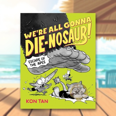 【预售】我们都会变成恐龙！猿猴大逃亡 We're All Gonna Die-nosaur!: Escape of the Apes 原版英文儿童漫画进口书籍图书外版正