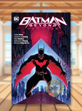 【预售】【DC Comics】未来蝙蝠侠元年英文漫画进口原版书Batman Beyond: Neo-Year Collin Kelly  Jackson Lanzing  Max Dunbar书