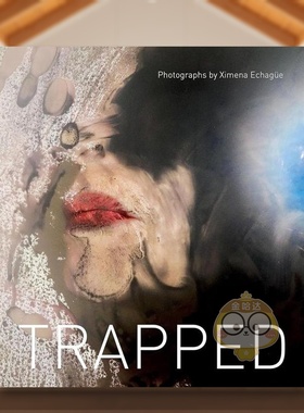 【预售】被困英文摄影摄影师专辑进口原版外版书精装14岁以上Trapped Ximena Echagüe Daylight Books书籍图书正版