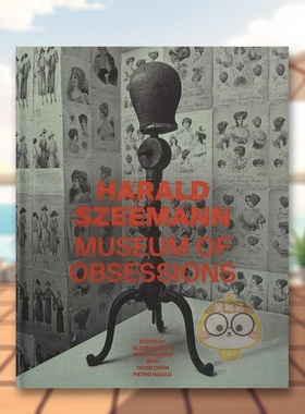 【预售】哈洛德.泽曼：迷恋博物馆 Harald Szeemann - Museum of Obsessions 原版英文艺术画册画集进口书籍图书外版正版