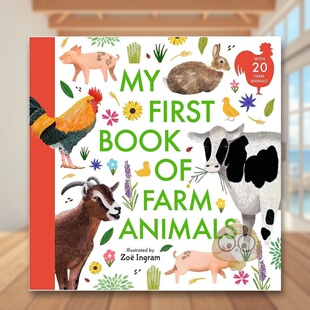 【现货】【动物启蒙丛书】农场动物英文儿童绘本动物生态环保进口原版书精装【My First Book of】 Farm Animals Zoe Ingram著Wal