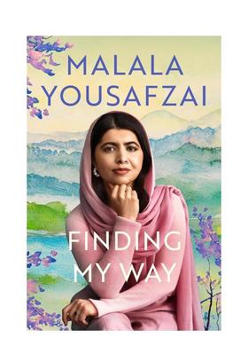 【预售】寻路之旅 诺贝尔和平奖得主Malala Yousafzai回忆录 Finding My Way 原版英文文学传记进口书籍图书外版正版