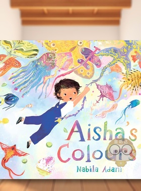 【预售】艾莎的颜色英文儿童绘本人际关系进口原版外版书精装3岁-6岁Aisha's ColoursNabila AdaniWalker Books UK书籍图书正版