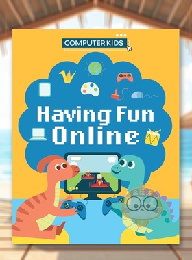 【现货】电脑儿童：在线娱乐 Computer Kids: Having Fun Online 原版英文儿童绘本进口书籍图书外版正版