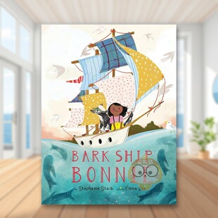 书精装 Bark Cameron书籍图书外版 现货 正版 Staib 树皮船邦妮英文儿童绘本身体认知启蒙进口原版 Bonnie Ship
