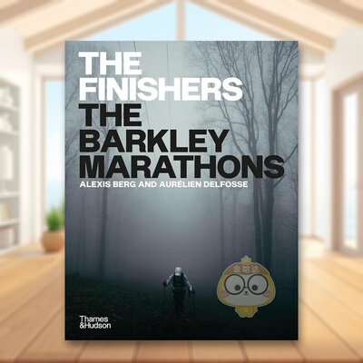 【现货】巴克利马拉松完赛者Alexis Berg拍摄The Finishers The Barkley Marathons by Alexis Berg英文运动Alexis Berg精装Thame