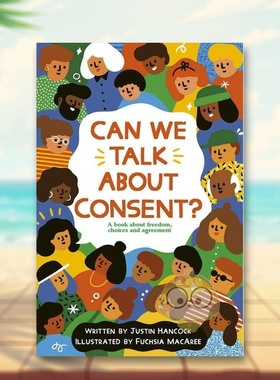 【预售】我们可以聊聊关于同意吗？英文青少年读物进口原版外版书平装Can We Talk About Consent?Justin HancockFrances Lincol书
