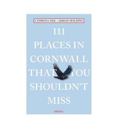 【预售】康沃尔不可错过的 111 个地方 111 Places in Cornwall That You Shouldn't Miss 原版英文旅行